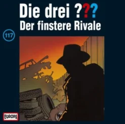 CD Die Drei ??? 117 (finstere Rivale)